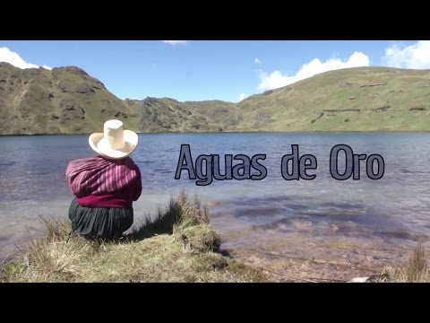 Embedded thumbnail for ¨AGUAS DE ORO¨ VIDEO SOBRE LA RESISTENCIA DE MAXIMA ACUÑA CONTRA EL PROYECTO CONGA